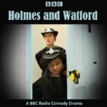 Holmes and Watford BBC Radio Comedy Drama