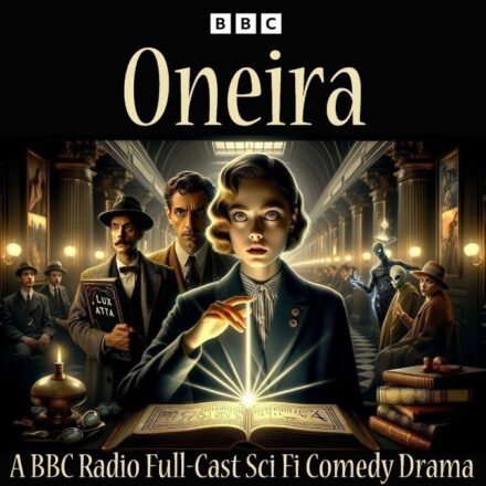 Oneira BBC Radio Sci Fi Comedy Drama