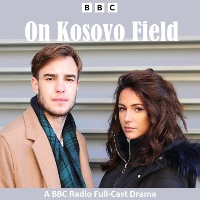 On Kosovo Field BBC Radio Full-Cast Drama