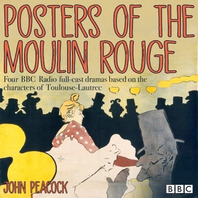 Posters of the Moulin Rouge BBC Radio Drama