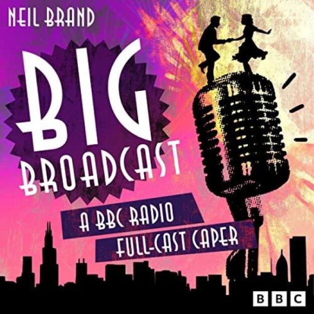 Big Broadcast A BBC Radio Full-Cast Caper