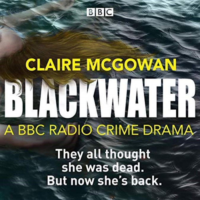 Blackwater A BBC Radio Crime Drama