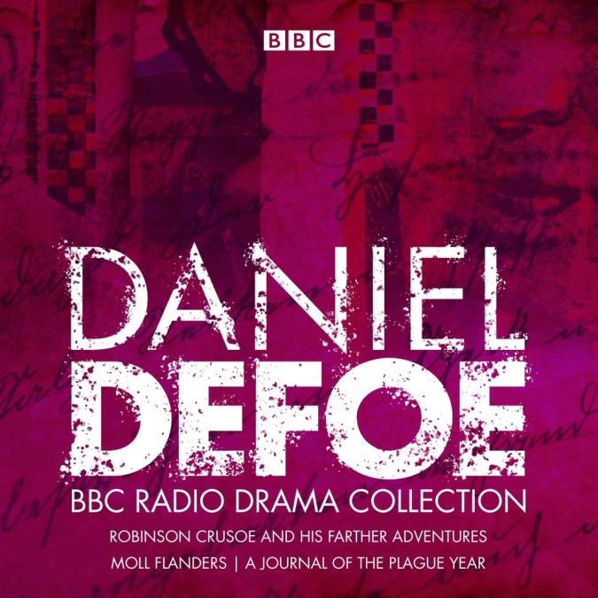 Daniel Defoe BBC Radio Drama Collection