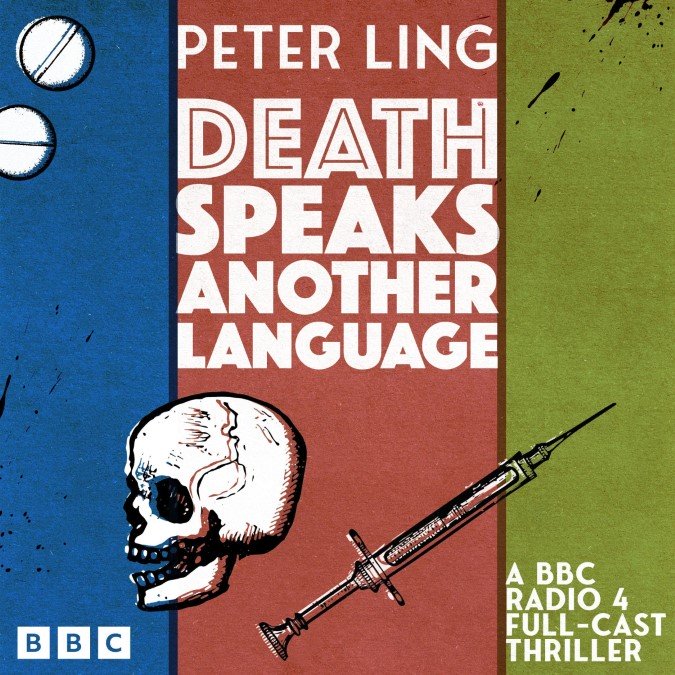 Death Speaks Another Language A BBC Radio 4 Full-Cast Thriller – Peter Ling