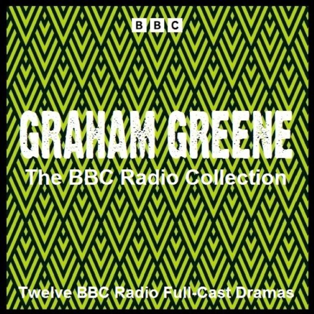 Graham Greene BBC Radio Drama Collection