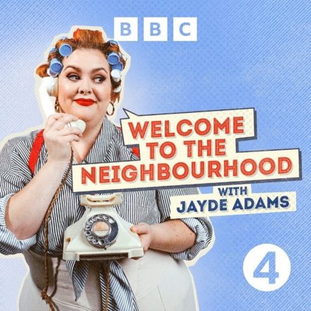 Welcome to the Neighbourhood with Jayde Adams